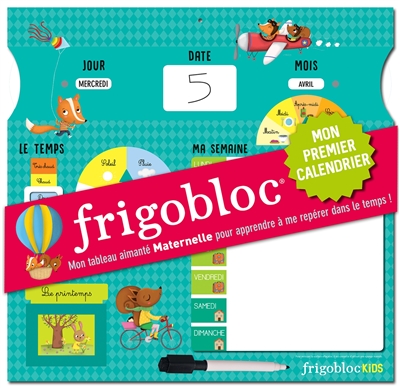 Frigobloc : mon premier calendrier : mon tableau aimanté maternelle pour apprendre à me repérer dans le temps !