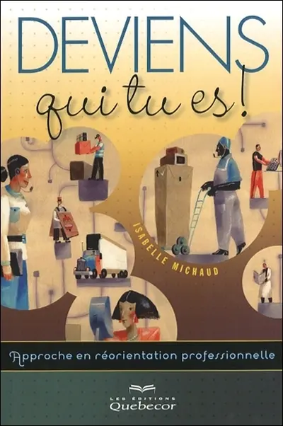 Deviens qui tu es ! : approche en réorientation professionnelle