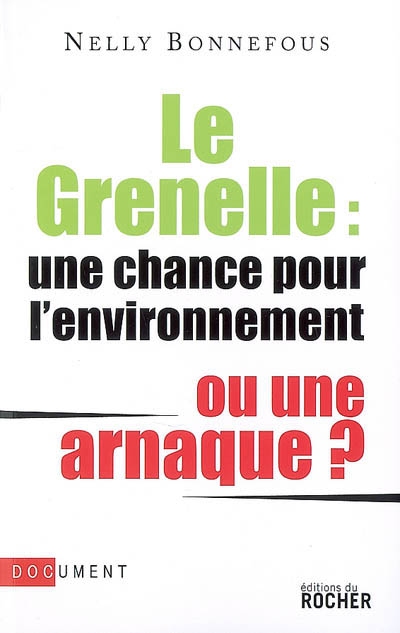 Le Grenelle : une chance pour l'environnement ou une arnaque ? : document