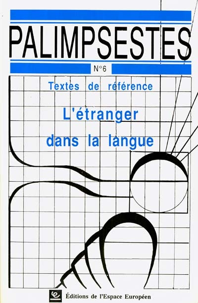 Palimpsestes. Textes de référence, n° 6. L'étranger dans la langue