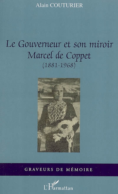 Le gouverneur et son miroir : Marcel de Coppet (1881-1968)