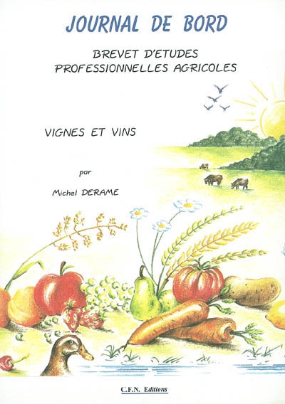 Journal de bord, brevet d'études professionnelles agricoles : vignes et vins