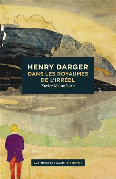 Henry Darger : dans les royaumes de l'irréel