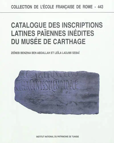Catalogue des inscriptions latines païennes inédites du musée de Carthage