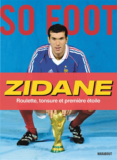 Zidane : roulette, tonsure et première étoile