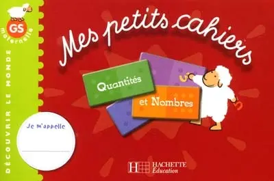 Mes petits cahiers : quantités et nombres