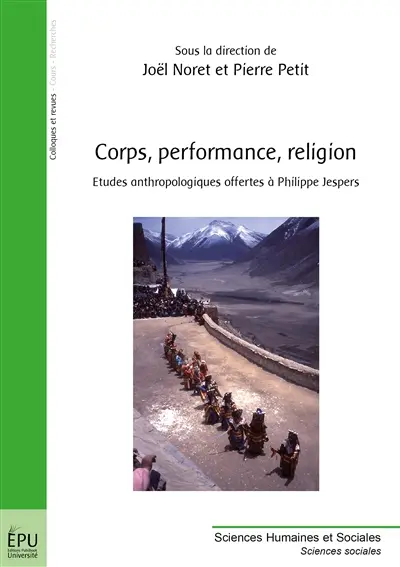 Corps, performance, religion : études anthropologiques offertes à Philippe Jespers