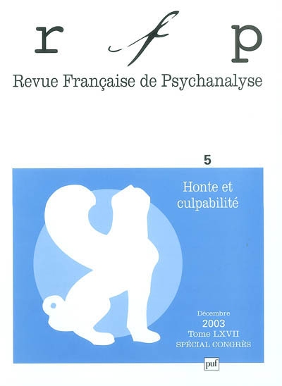Revue française de psychanalyse, n° 5 (2003). Honte et culpabilité