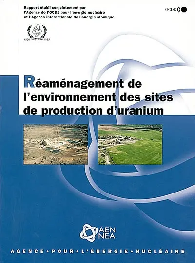 Réaménagement de l'environnement des sites de production d'uranium