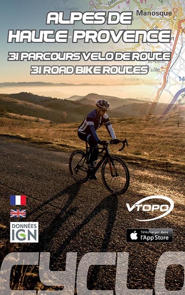 Alpes-de-Haute-Provence : 31 parcours vélo de route. Alpes-de-Haute-Provence : 31 road bike routes