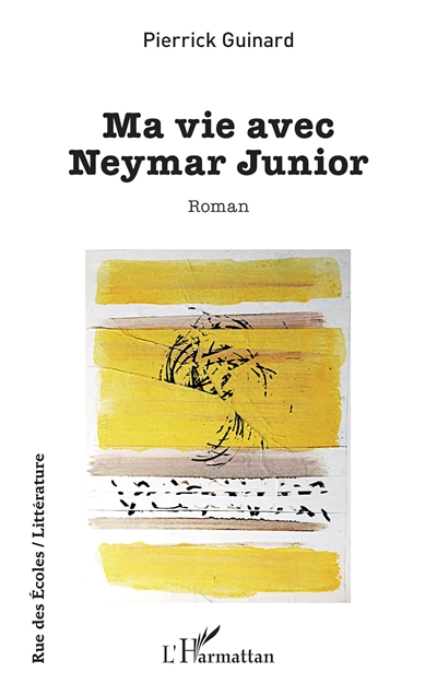 Ma vie avec Neymar Junior