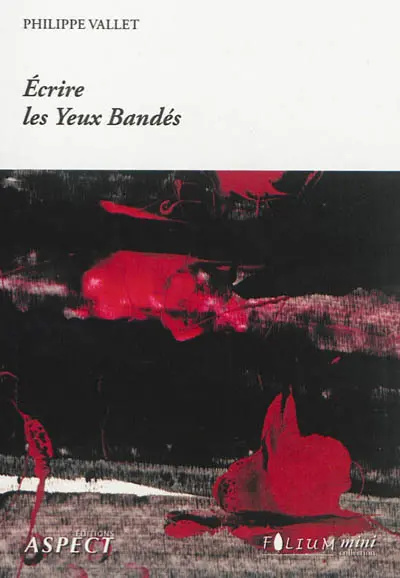 Ecrire les yeux bandés