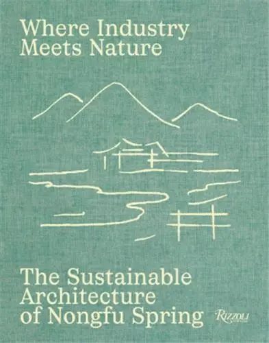 Where Industry Meets Nature : The Sustainable Architecture of Nongfu Spring