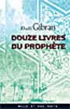 Douze livres du prophète de Khalil Gibran