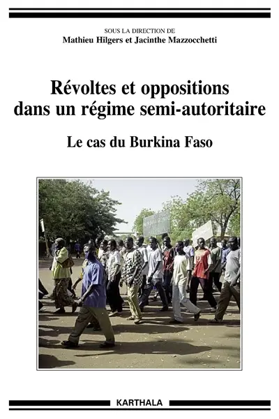 Révoltes et oppositions dans un régime semi-autoritaire : le cas du Burkina Faso