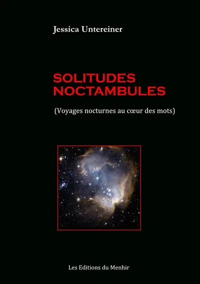 Solitudes noctambules (voyages nocturnes au coeur des mots)