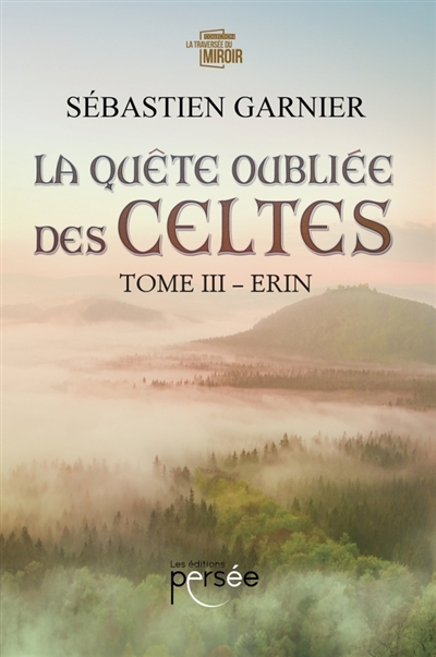 La quête oubliée des Celtes Tome 3