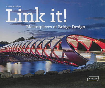 Link it ! : masterpieces of bridge design