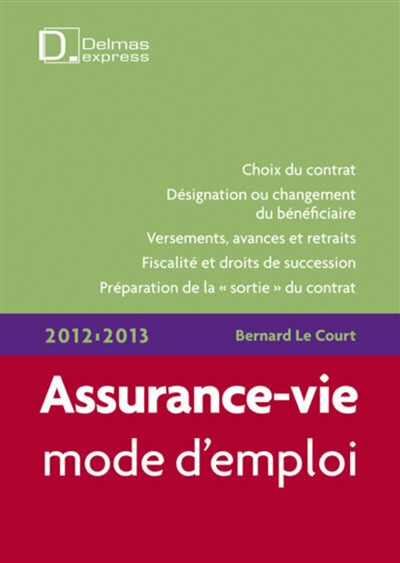 Assurance-vie, mode d'emploi : 2012-2013