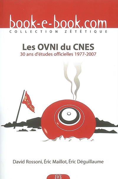 Les ovni du CNES : 30 ans d'études officielles, 1977-2007
