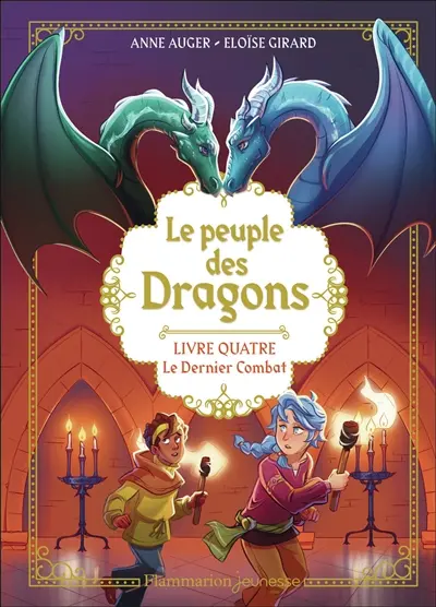 Le peuple des dragons. Vol. 4. Le dernier combat