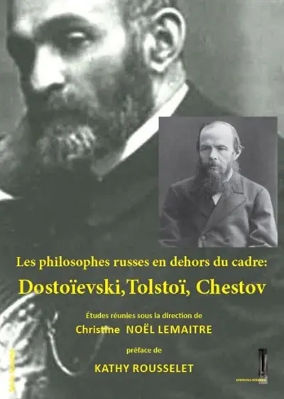 Les philosophes russes en dehors du cadre : Dostoïevski, Tolstoï, Chestov