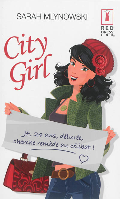 City girl : JF, 24 ans, délurée, cherche remède au célibat !