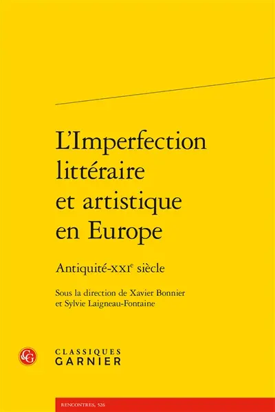 L'imperfection littéraire et artistique en Europe : Antiquité-XXIe siècle