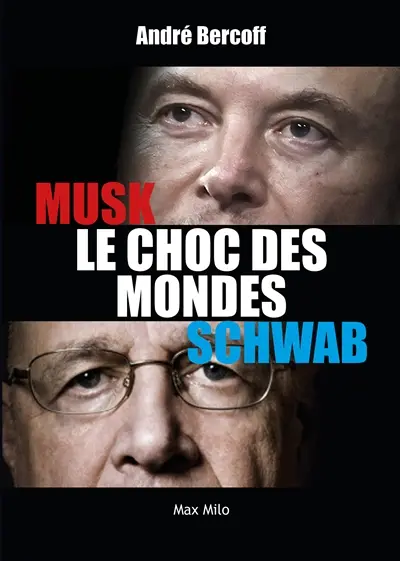 Musk-Schwab : le choc des mondes