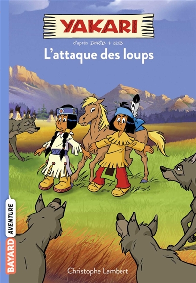Yakari, tome 5 : L'attaque des loups