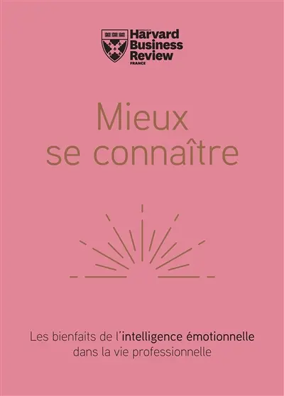 Mieux se connaître : les bienfaits de l'intelligence émotionnelle dans la vie professionnelle