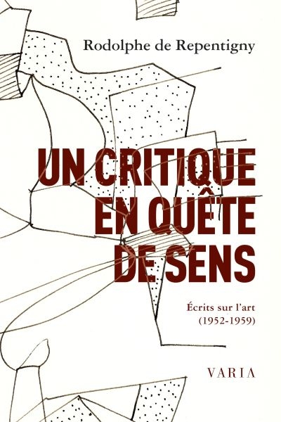 Un critique en quête de sens : Écrits sur l'art (1952-1959)