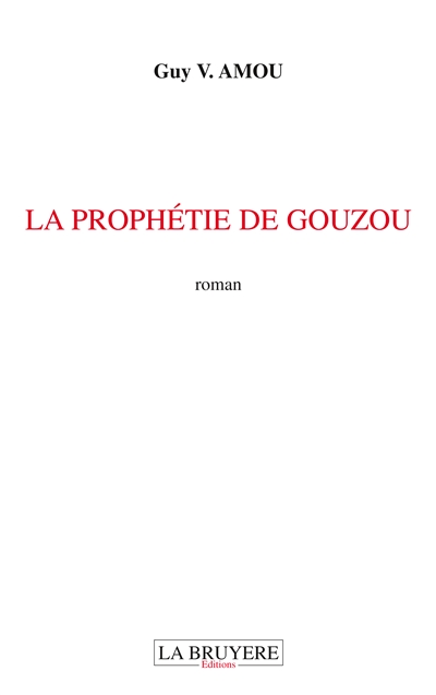 LA PROPHETIE DE GOUZOU