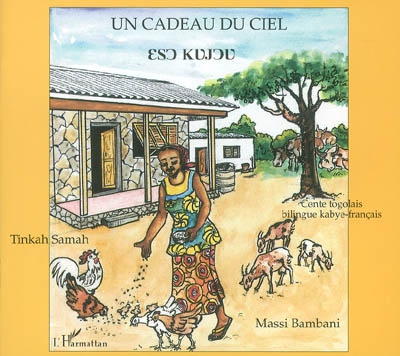 Un cadeau du ciel : conte togolais bilingue kabye-français