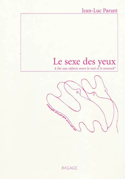 Le sexe des yeux : à lire aux enfants avant la nuit et le sommeil