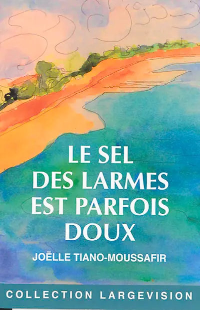 Le sel des larmes est parfois doux