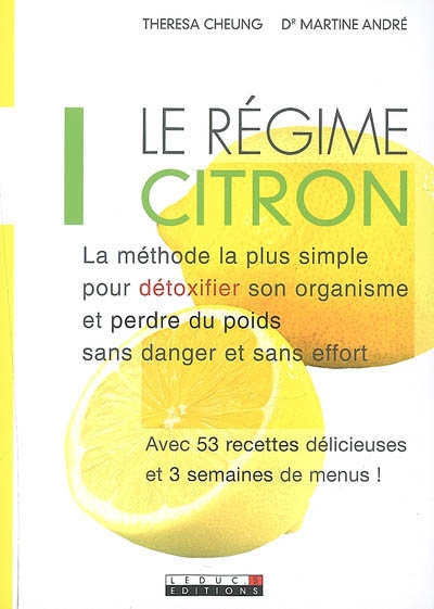 Le régime citron : la méthode la plus simple pour détoxifier son organisme et perdre du poids sans danger et sans effot