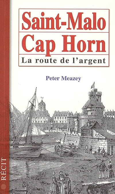 Saint Malo-Cap Horn : la route de l'argent