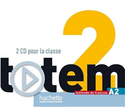Totem 2 A2 : méthode de français : CD audio pour la classe