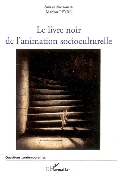 Le livre noir de l'animation socioculturelle