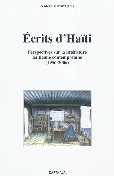 Ecrits d'Haïti : perspectives sur la littérature haïtienne contemporaine (1986-2000)