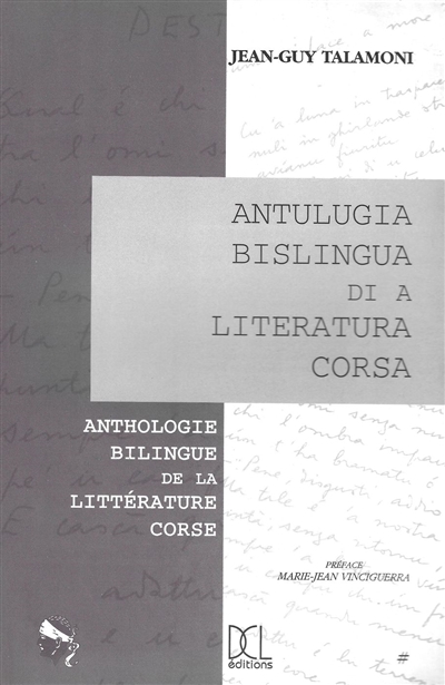 Antulugia bislingua di a literatura corsa. Anthologie bilingue de la littérature corse