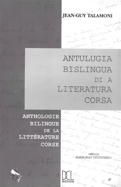 Antulugia bislingua di a literatura corsa. Anthologie bilingue de la littérature corse