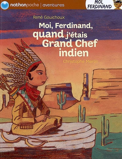 Moi, Ferdinand, quand j'étais Grand Chef indien