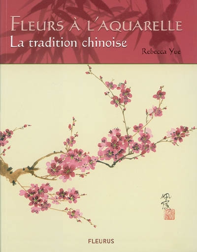 Fleurs à l'aquarelle : la tradition chinoise