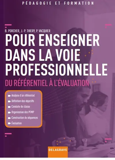 Pour enseigner dans la voie professionnelle : du référentiel à l'évaluation