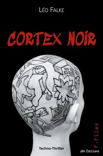 Cortex noir : techno-thriller
