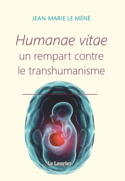 Humanae vitae, un rempart contre le transhumanisme