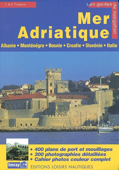 Adriatique : Albanie, Monténégro, Croatie, Slovénie et côte adriatique italienne