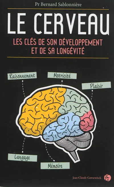 Le cerveau : les clés de son développement et de sa longévité